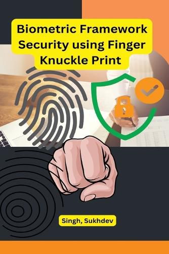 Cover image for Biometric Framework Security using Finger Knuckle Print