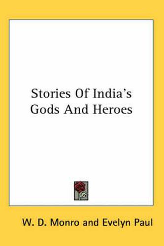 Cover image for Stories of India's Gods and Heroes