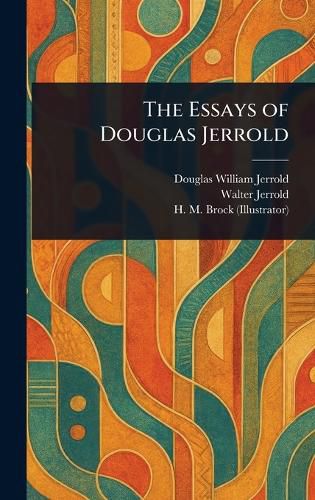 Cover image for The Essays of Douglas Jerrold