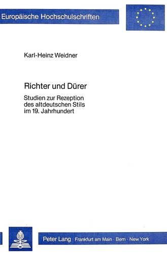 Richter Und Duerer: Studien Zur Rezeption Des Altdeutschen Stils Im 19. Jahrhundert