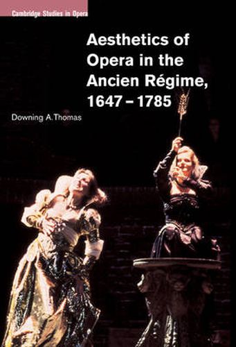 Cover image for Aesthetics of Opera in the Ancien Regime, 1647-1785