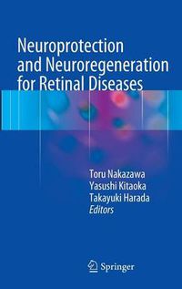 Cover image for Neuroprotection and Neuroregeneration for Retinal Diseases