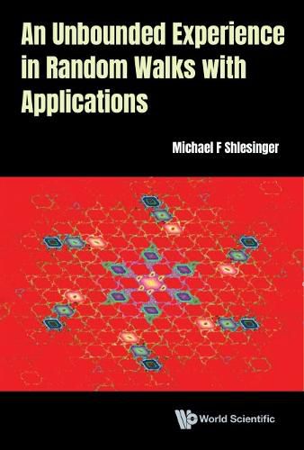 Cover image for Unbounded Experience In Random Walks With Applications, An