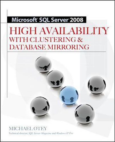 Cover image for Microsoft SQL Server 2008 High Availability with Clustering & Database Mirroring