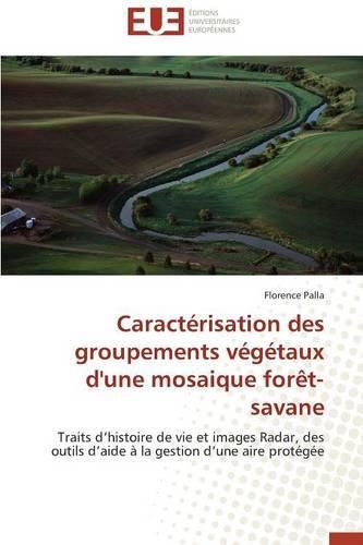 Cover image for Caract risation Des Groupements V g taux d'Une Mosaique For t-Savane