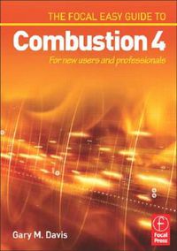 Cover image for The Focal Easy Guide to Discreet Combustion 4: For New Users and Professionals