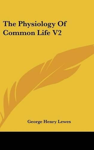 Cover image for The Physiology of Common Life V2