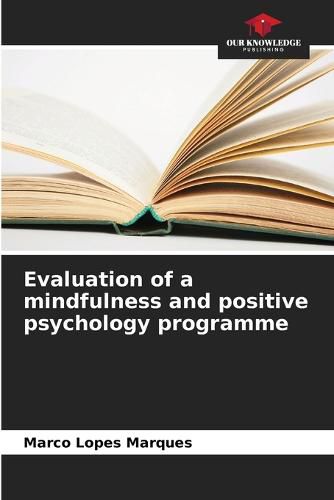 Cover image for Evaluation of a mindfulness and positive psychology programme