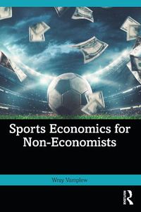 Cover image for Sports Economics for Non-Economists