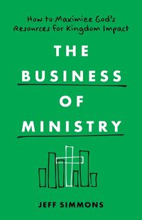Cover image for Business Of Ministry, The