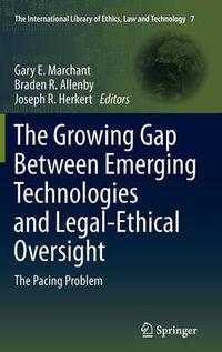 Cover image for The Growing Gap Between Emerging Technologies and Legal-Ethical Oversight: The Pacing Problem