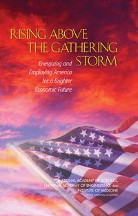 Cover image for Rising Above the Gathering Storm: Energizing and Employing America for a Brighter Economic Future