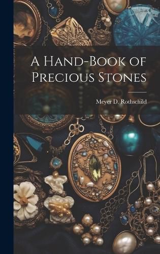 Cover image for A Hand-Book of Precious Stones
