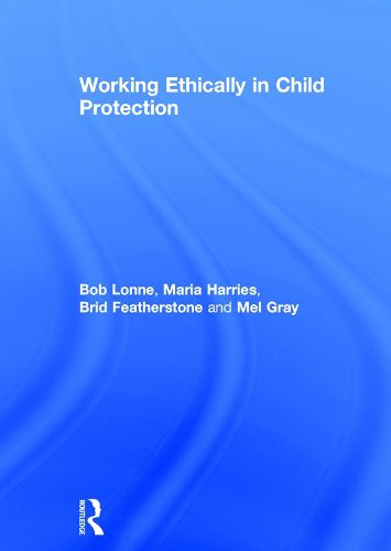 Cover image for Working Ethically in Child Protection