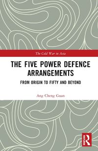 Cover image for The Five Power Defence Arrangements