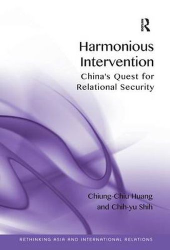 Cover image for Harmonious Intervention: China's Quest for Relational Security