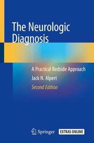 Cover image for The Neurologic Diagnosis: A Practical Bedside Approach