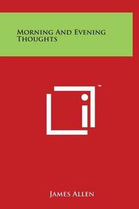 Cover image for Morning And Evening Thoughts