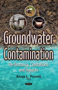 Cover image for Groundwater Contamination: Performance, Limitations & Impacts