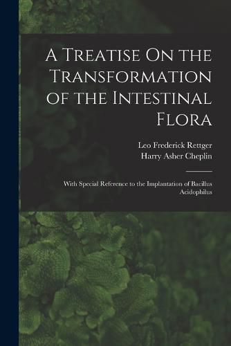 Cover image for A Treatise On the Transformation of the Intestinal Flora