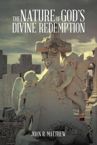 Cover image for The Nature of God's Divine Redemption