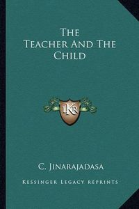 Cover image for The Teacher and the Child