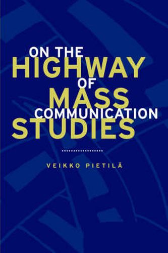 Cover image for On the Highway of Mass Communication Studies