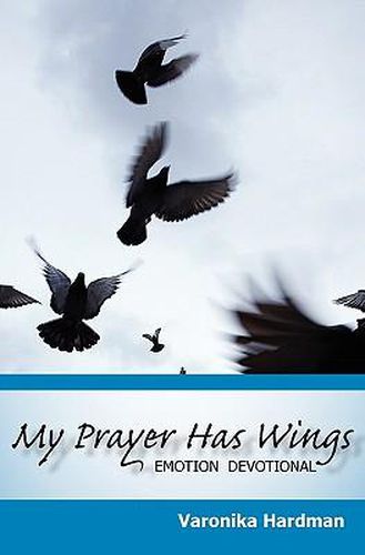 Cover image for My Prayer Has Wings: Emotion Devotional