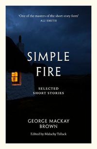 Cover image for Simple Fire: Selected Short Stories