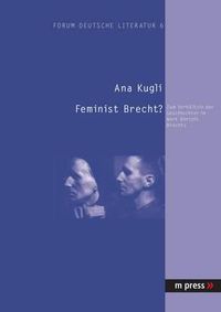 Cover image for Feminist Brecht?; Zum Verhaltnis der Geschlechter im Werk Bertolt Brechts