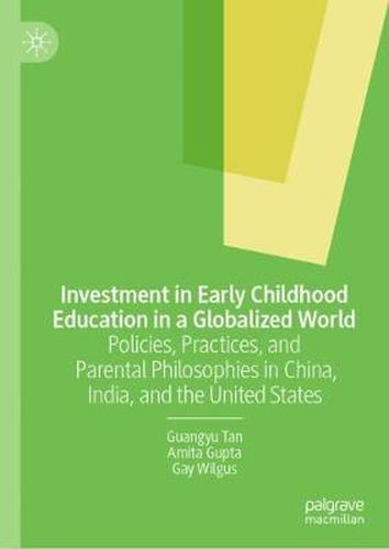 Cover image for Investment in Early Childhood Education in a Globalized World: Policies, Practices, and Parental Philosophies in China, India, and the United States