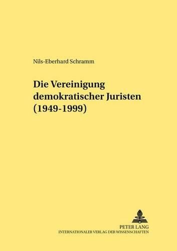 Cover image for Die Vereinigung Demokratischer Juristen (1949-1999)