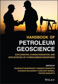 Cover image for Handbook of Petroleum Geoscience: Exploration, Characterization, and Exploitation of Hydrocarbon Reservoirs