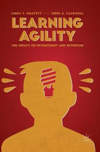 Learning Agility: The Impact on Recruitment and Retention