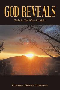 Cover image for God Reveals: Walk in the Way of Insight