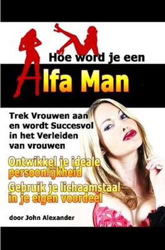 Cover image for Hoe Word Je Een Alfa Man
