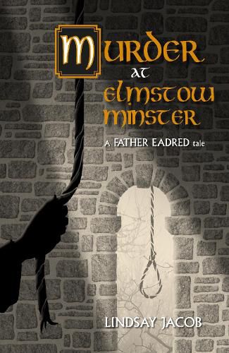 Cover image for Murder at Elmstow Minster: A Father Eadred Tale