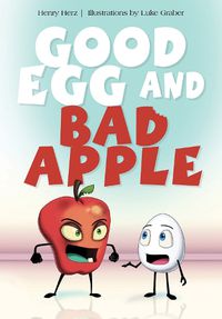 Cover image for Good Egg and Bad Apple