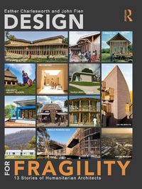 Cover image for Design for Fragility: 13 Stories of Humanitarian Architects