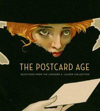 Cover image for The Postcard Age: Selections from the Leonard A. Lauder Collection