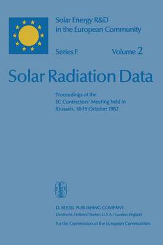 Cover image for Solar Radiation Data: Proceedings of the EC Contractors' Meeting held in Brussels, 18-19 October 1982