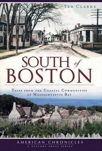 Cover image for South of Boston: Tales from the Coastal Communities of Massachusetts Bay