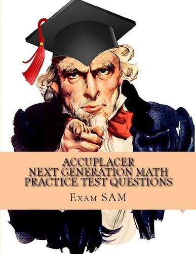 Cover image for Accuplacer Next Generation Math Practice Test Questions: Next Generation Accuplacer Math Study Guide for Arithmetic, Quantitative Reasoning, Statistics, Algebra & Advanced Algebra, and Functions with 400 Problems and Solutions