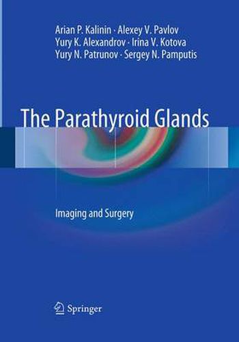 Cover image for The Parathyroid Glands: Imaging and Surgery