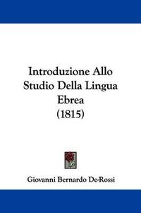 Cover image for Introduzione Allo Studio Della Lingua Ebrea (1815)