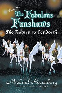 Cover image for The Fabulous Fanshaws Book Two: The Return to Lendorth