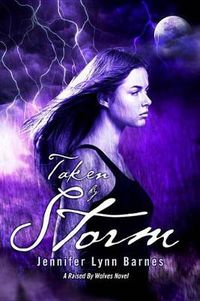 Cover image for Raised by Wolves Book 3: Taken By Storm
