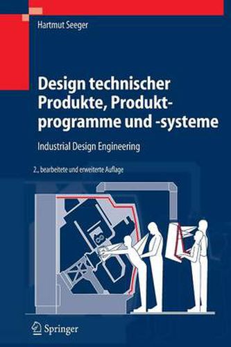 Cover image for Design technischer Produkte, Produktprogramme und -systeme: Industrial Design Engineering