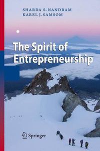 Cover image for The Spirit of Entrepreneurship: Exploring the Essence of Entrepreneurship Through Personal Stories