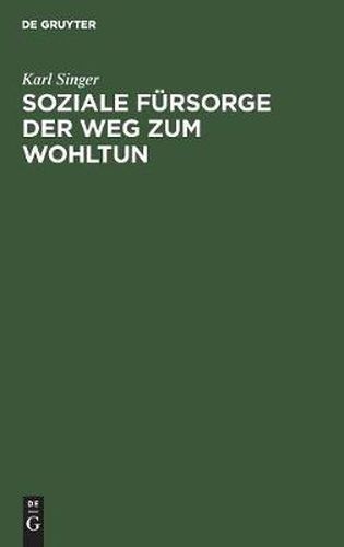 Cover image for Soziale Fursorge Der Weg Zum Wohltun